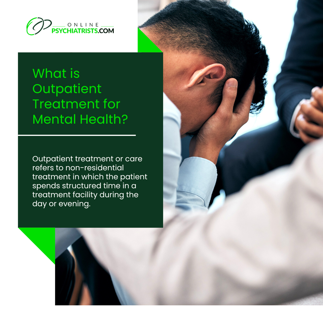 what-is-outpatient-treatment-for-mental-health-online-psychiatrists